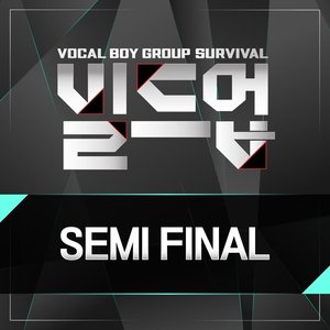 Image for 'Build Up : Vocal Boy Group Survival, SEMI FINAL'