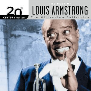 Image for '20th Century Masters: The Best Of Louis Armstrong - The Millennium Collection'