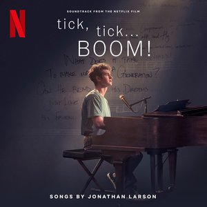 Imagen de 'tick, tick... BOOM! (Soundtrack from the Netflix Film)'