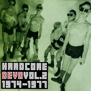 Bild för 'Hardcore Devo Vol. 2 1974-1977'