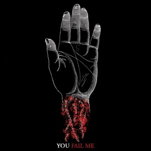 Image pour 'You Fail Me'