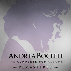 Image for 'Andrea Bocelli: The Complete Pop Albums (Remastered)'