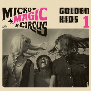 Image for 'Micro-magic-circus / Golden kids 1'