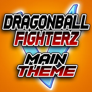 Image for 'Dragon Ball Fighterz Main Theme'
