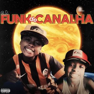 Image for 'FUNK DE CANALHA'