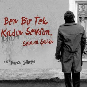 Image for 'Ben Bir Tek Kadın Sevdim'