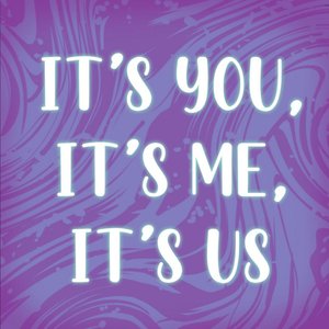 “It's You, It's Me, It's Us”的封面