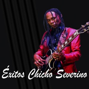 Image for 'Éxitos Chicho Severino'