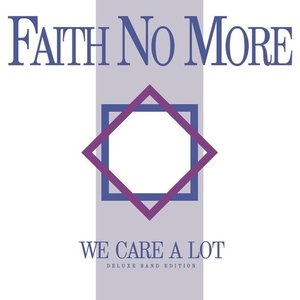 Image for 'We Care A Lot (Deluxe Band Edition Remastered)'