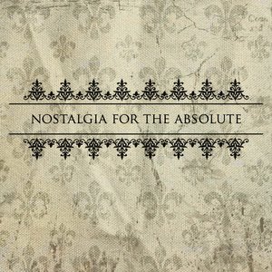 “Nostalgia For The Absolute”的封面