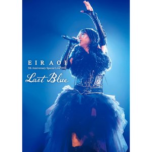 Immagine per 'Eir Aoi 5th Anniversary Special Live 2016 LAST BLUE At Nihonbudokan'