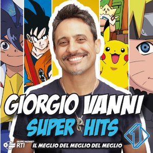 Image for 'Giorgio Vanni super hits - il meglio del meglio'