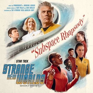 “Star Trek Strange New Worlds Season 2 - Subspace Rhapsody (Original Series Soundtrack)”的封面