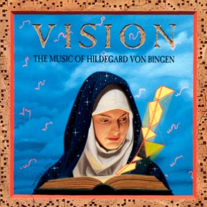 Image for 'Vision / The Music Of Hildegard Von Bingen'