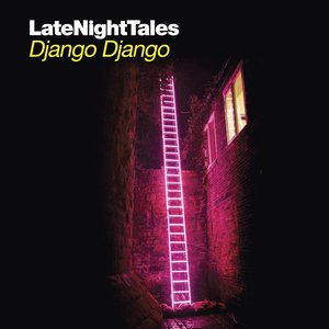“Late Night Tales: Django Django”的封面