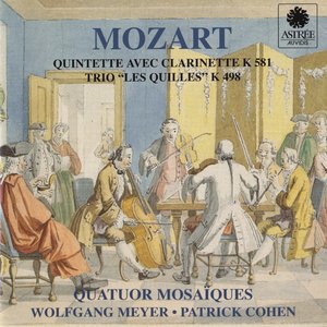 Image for 'Mozart: Quintette avec Clarinette, K. 581 & Trio Les Quilles, K. 498'