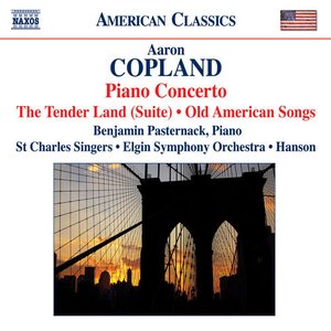 Bild för 'COPLAND: The Tender Land Suite / Piano Concerto / Old American Songs (arr. for chorus)'