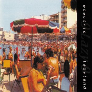 Immagine per 'Electric Lazyland'