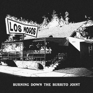 “Burning Down The Burrito Joint”的封面