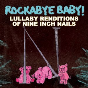 Изображение для 'Lullaby Renditions of Nine Inch Nails'