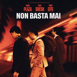 'Non Basta Mai (feat. Bresh & Tony Effe)'の画像