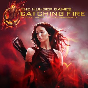 Bild för 'The Hunger Games: Catching Fire (Original Motion Picture Soundtrack) [Deluxe Edition]'