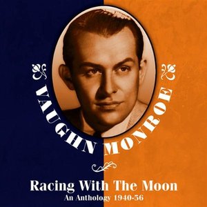 Image for 'Racing With The Moon: An Anthology 1940-56'