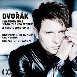 “Dvořák: Symphony No. 9 in E Minor, Op. 95 "From the New World" & A Hero's Song, Op. 111”的封面