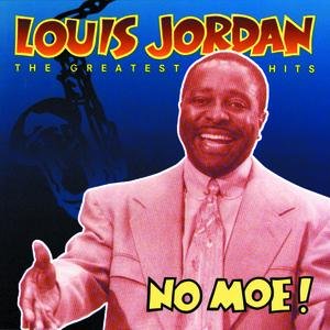 Image pour 'No Moe! Louis Jordan's Greatest Hits'