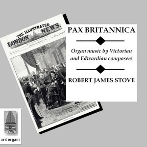 Imagem de 'Pax Britannica: Organ music by Victorian and Edwardian composers'