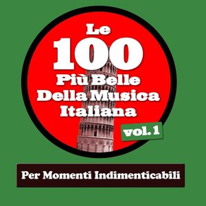 Изображение для 'Le 100 Più Belle Della Musica Italiana Vol.1 (Per Momenti Indimenticabili)'