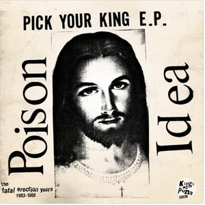 Image for 'Pick Your King E.P. / Record Collectors Are Pretentious Assholes (The Fatal Erection Years: 1983-1986)'