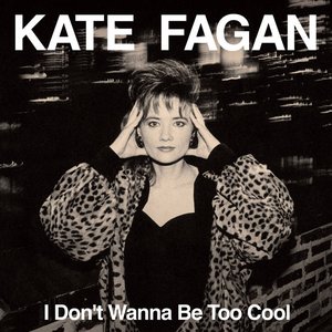 Image for 'I Don't Wanna Be Too Cool (Expanded Edition)'