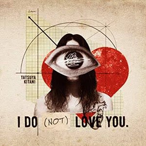 Bild för 'I Do (Not) Love You.'