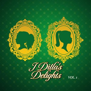 “J Dilla's Delights, Vol. 1”的封面