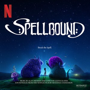 Image for 'Spellbound (Soundtrack from the Netflix Film by Skydance Animation)'