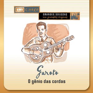 Imagen de 'Garoto, O Genio Das Cordas'