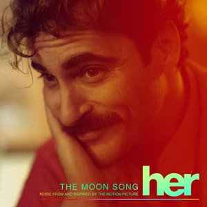 Image for 'The Moon Song (Music From and Inspired By the Motion Picture Her) - Single'