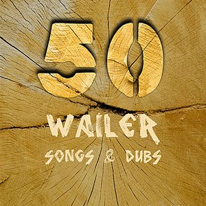 Image for '50 Wailer Songs & Dub'