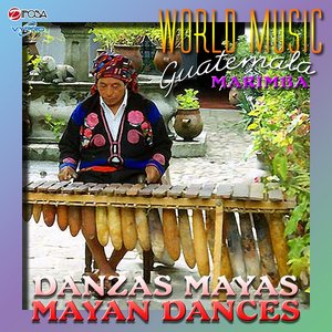 Immagine per 'World Music Guatemala, Danzas Mayas, Mayan Dances'