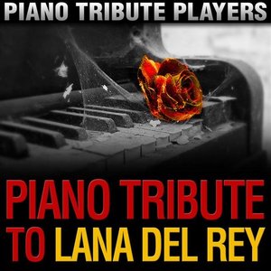 Immagine per 'Piano Tribute to Lana Del Rey'