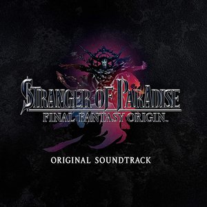 Изображение для 'STRANGER OF PARADISE FINAL FANTASY ORIGIN Original Soundtrack'