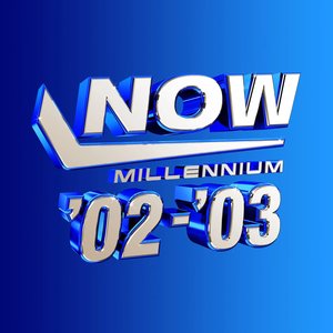 Image for 'Now Millennium '02-'03'
