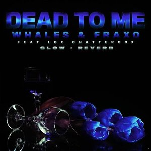 'Dead To Me Slow + Reverb'の画像