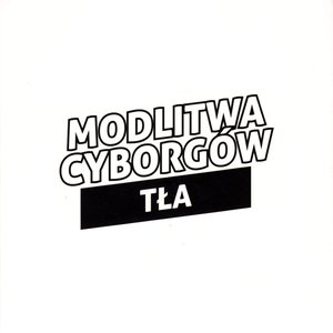 Image for 'Eugeniusz Rudnik: Miniatury - Modlitwa Cyborgów (Tła)'