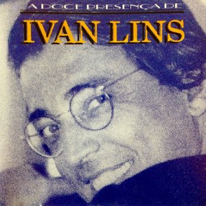 Image for 'A Doce Presença de Ivan Lins'