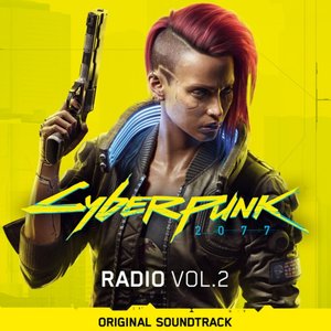 “Cyberpunk 2077: Radio, Vol. 2 (Original Soundtrack)”的封面
