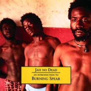 Image for 'Jah No Dead - An Introduction To Burning Spear'