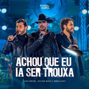 Zdjęcia dla 'ACHOU QUE EU IA SER TROUXA (Ao Vivo)'