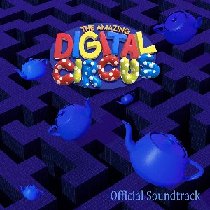 Изображение для 'The Amazing Digital Circus Episode 2 (Original Webseries Soundtrack)'